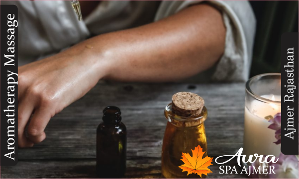 Aromatherapy Massage in ajmer rajasthan 